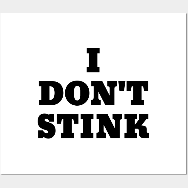 I Don't Stink Funny White Lies Slogans Wall Art by SpaceManSpaceLand